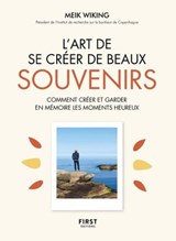 L'Art de se créer de beaux souvenirs - Meik Wiking - 9782412052884