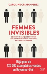 Femmes invisibles - comment le monde est fait par et pour les hommes - Caroline Criado Perez - 9782412057056