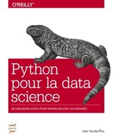 Python pour la Data Science - Les meilleurs outils pour travailler avec les données - Jake Vanderplas - 9782412077689