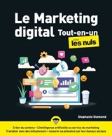 Le Marketing digital Tout-en-un pour les Nuls - Stephanie Diamond - 9782412094099