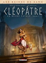 Les Reines de sang - Cléopâtre, la Reine fatale T03 - Thierry Gloris ; Marie Gloris ; Joël Mouclier - 9782413029106