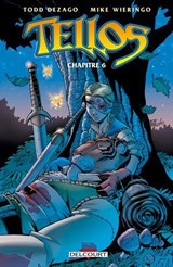 Tellos Chapitre 6 - Todd DeZago ; Mike Wieringo - 9782413034698