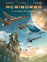 Acriboréa T02 - Les Ruines de l'aréopage - Sylvain Cordurie ; Stéphane Créty ; Sandrine Cordurié - 9782413050919