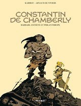 Constantin de Chamberly - Barbare, esthète et philanthrope - Karibou ; Arnaud De Viviers - 9782413053798