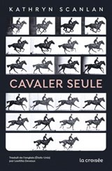 Cavaler seule - Kathryn Scanlan - 9782413057390
