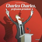 Charles Charles, profession président NED - Marc Dubuisson ; James ; Patrice Larcenet - 9782413057451
