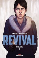 Revival - Intégrale T02 - Tim Seeley ; MIKE NORTON ; Mark Englert - 9782413072072