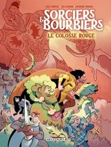 Sorciers et Bourbiers - Le Colosse Rouge - Alex Chauvel ; Léa German ; Kathrine Avraam - 9782413072706