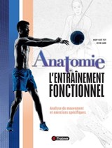 Anatomie de l'entraînement fonctionnel - Mary Kate Feit ; Kevin Carr - 9782492430824