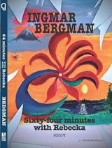 Sixty-four minutes with Rebecka - Ingmar Bergman - 9782492452062