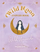 Wild Moon Answers Book by Wild Amanda - Wild Amanda - 9782492847943