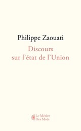 Discours sur l'état de l'Union - Philippe Zaouati - 9782494029026