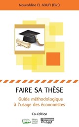 Faire sa thèse - Billaudot Bernard ; Vincent Plauchu ; Noureddine El Aoufi - 9782494204065