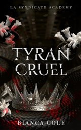Tyran Cruel - Bianca Cole - 9782494810037
