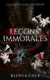Leçons immorales - Bianca Cole - 9782494810044