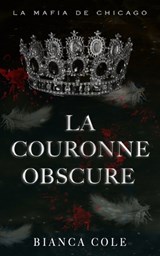 La Couronne Obscure - Bianca Cole - 9782494810051