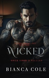 Wicked: A Dark Forbidden Mafia Romance - Bianca Cole - 9782494810150