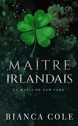 Maître Irlandais - Bianca Cole - 9782494810174