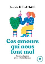 Ces amours qui nous font mal - Patricia Delahaie - 9782501091411