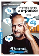 Prenez le temps d'e-penser - Tome 1 - Bruce Benamran - 9782501114035