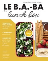 Le B.A.-BA de la cuisine - Lunch box - Orathay Souksisavanh - 9782501162265