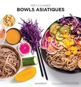 Bowls asiatiques - Orathay Souksisavanh - 9782501169820