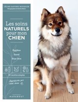 Les soins naturels pour mon chien - Céline Gastinel-Moussour - 9782501172219