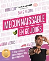 Méconnaissable en 60 jours - Charly Aourir - 9782501177924