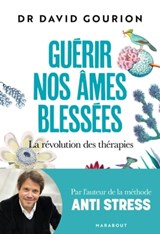 Guérir nos âmes blessées - David Gourion - 9782501179881