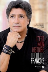 C'est mon histoire - Frédéric François ; Christophe Corthouts ; Brice Depasse - 9782507052928