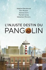 L'injuste destin du Pangolin - Myriam Leroy - 9782507056889