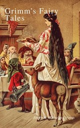 Grimm's Fairy Tales: Complete and Illustrated - Jacob Grimm ; Wilhelm Grimm - 9782700105322