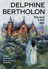 Pas tout à fait moi - Delphine Bertholon - 9782700284157
