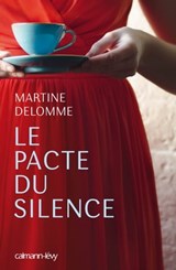 Le Pacte du silence - Martine Delomme - 9782702156230