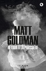 Retour à la poussière - Matt Goldman - 9782702161210