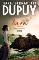 Lara - La Ronde de soupçons - Partie 1 - Marie-Bernadette Dupuy - 9782702165331
