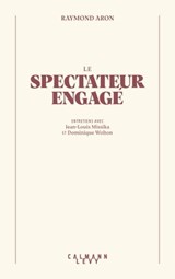 Le Spectateur engagé - Raymond Aron ; Jean-Louis Missika ; Dominique Wolton - 9782702186350