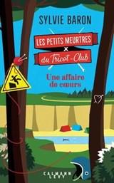 Les petits meurtres du tricot-club, tome 2 - Une affaire de coeurs - Sylvie Baron - 9782702188170