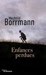 Enfances perdues - Mechtild Borrmann - 9782702448052