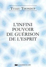 L'infini pouvoir de guérison de l'esprit selon le bouddhisme tibétain - Tulku Thondup - 9782702913826