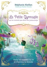 La Petite Gymnaste qui ne rentrait pas dans son justaucorps - Stéphanie Abellan - 9782702926659