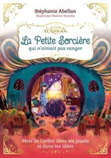 La Petite Sorcière qui n'aimait pas ranger - Stéphanie Abellan - 9782702926666