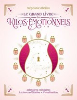 Le grand livre des kilos émotionnels - Stéphanie Abellan - 9782702930250