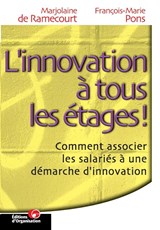 L'innovation a tous les etages - Francois-Marie Pons ; Marjolaine de Ramecourt - 9782708126077