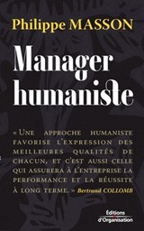Manager humaniste - Philippe Masson - 9782708131194