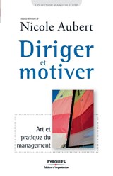 Diriger et motiver - Nicole Aubert - 9782708133778