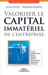 Valoriser le capital immateriel de l'entreprise - Alan Fustec ; Bernard Marois - 9782708136656