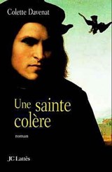 Une sainte colère - Colette Davenat - 9782709638999