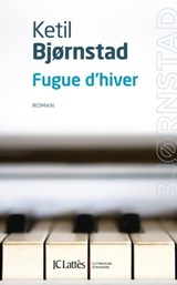 Fugue d'hiver - Ketil Bjørnstad - 9782709642149