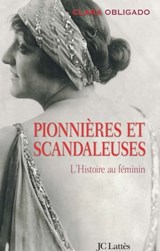 Pionnières et scandaleuses - Clara Obligado - 9782709643047